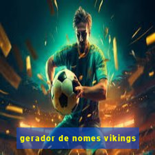 gerador de nomes vikings